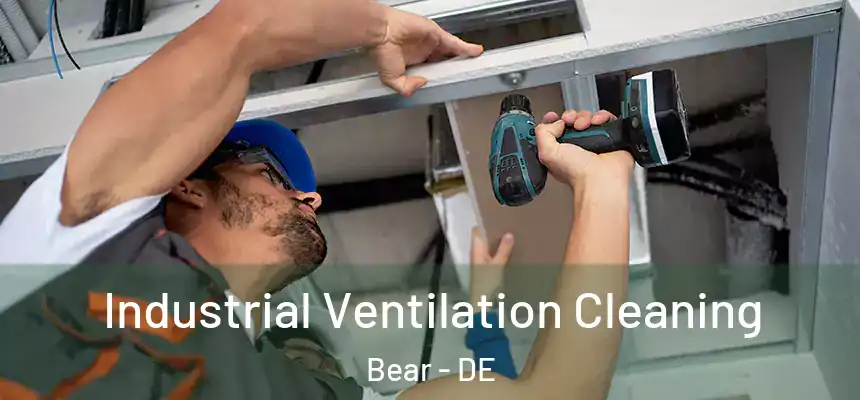  Industrial Ventilation Cleaning Bear - DE